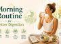morning routine for better digestion